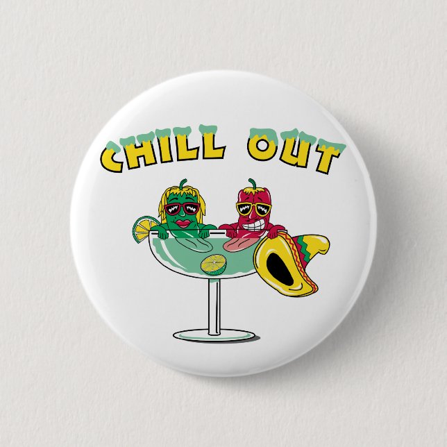 Chill Out 6 Cm Round Badge (Front)