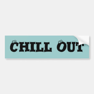 Chill Out Bumper Sticker