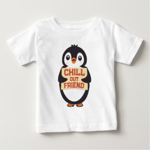 Chill out, friend: Cute Penguin Holding a Sign Baby T-Shirt