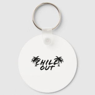 Chill Out Holiday Travel Vacation Summer Artsy Coo Key Ring