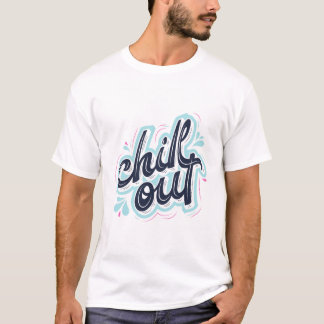 Chill Out Retro Typography Summer Vibe T Shirt