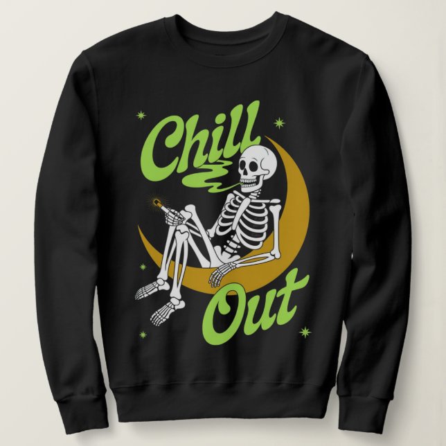 Chill Out Skeleton on Moon Smoking  Sweatshirt (Design Front)