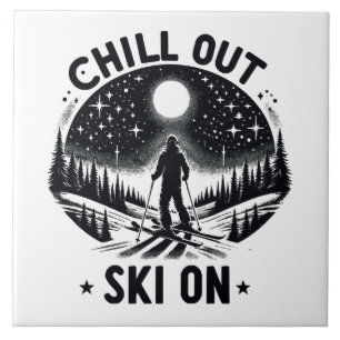 Chill out Ski on Ceramic Tile