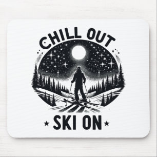 Chill out Ski on Mouse Pad