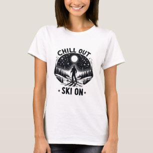 Chill out Ski on T-Shirt