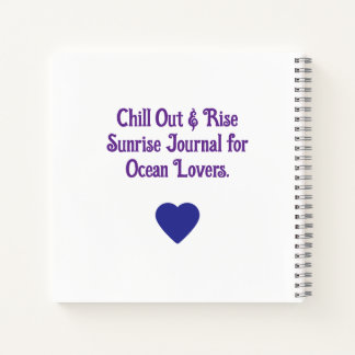 Chill Out Sunrise Notebook Reflect, Dream, Protect