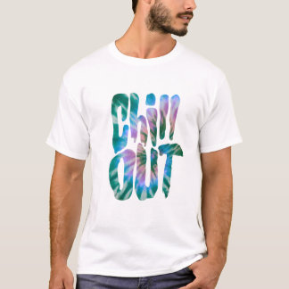 Chill Out - Tie Dye Tee