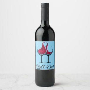 Chill Out Wine Love Label