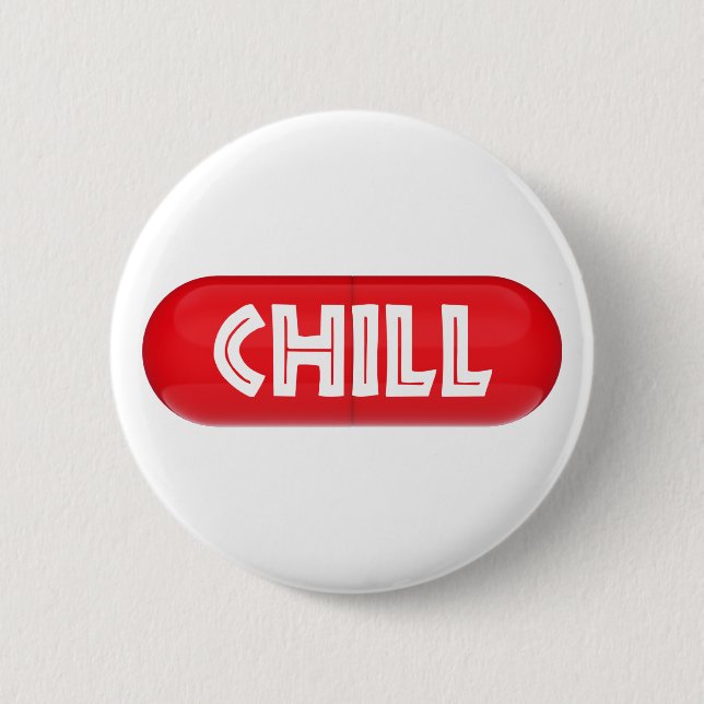 Chill Pill 6 Cm Round Badge (Front)