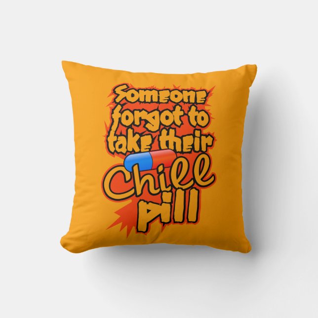 Chill Pill custom throw pillow (Front)