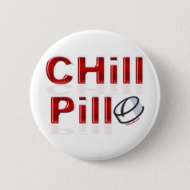 Chill Pill Funny PMS 6 Cm Round Badge (Front)
