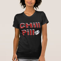 Chill Pill Funny PMS