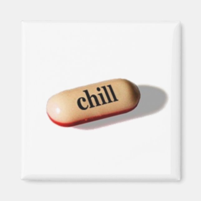 Chill Pill Magnet (Front)