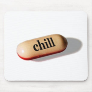 Chill Pill Mouse Pad