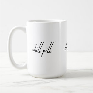 Chill Pill – Sip Away the Stress Coffee Mug