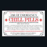 Chill Pills Label<br><div class="desc">Jar of Chill Pills Label.  Makes for wonderful gifts - just stick on a jar filled with candies for an instant funny and well-loved present.</div>