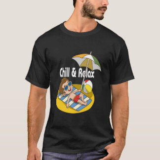 Chill & relax  T-Shirt