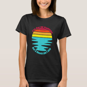 Chill Relax Vacation At The Beach Sand Surf Sun An T-Shirt