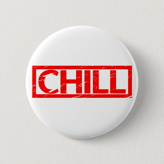 Chill Stamp 6 Cm Round Badge (Front)