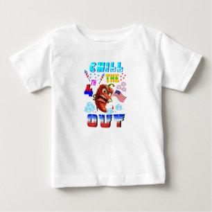 Chill The 4th Out Baby T-Shirt