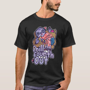 Chill The Fourth Out 4 Th Of July Patriotic Day Ho T-Shirt