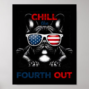 Chill The Fourth Out Funny 4th Of July Cute French Poster