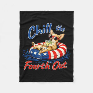 Chill The Fourth Out Funny Chihuahua Dog Lover Fleece Blanket