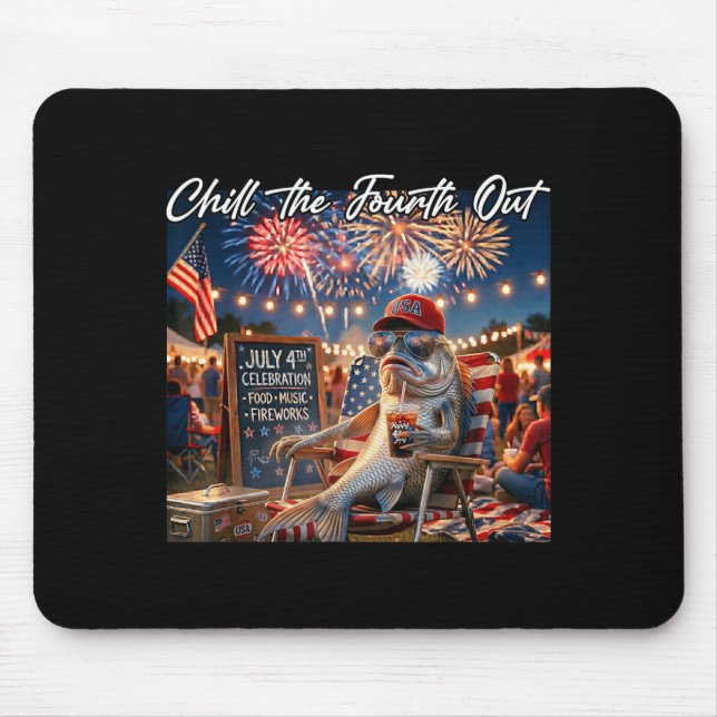Chill The Fourth Out Funny Fish Ice Coffee 4th Of Mouse Pad (Front)