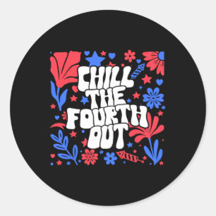 Chill The Fourth Out Funny Floral Retro 4th Of Jul Classic Round Sticker