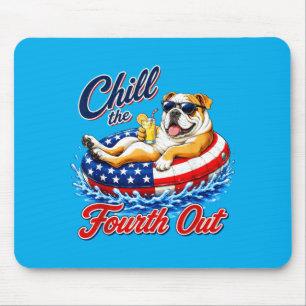 Chill The Fourth Out Funny French Bulldog Dog Mouse Pad