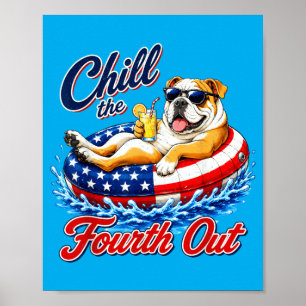 Chill The Fourth Out Funny French Bulldog Dog Poster