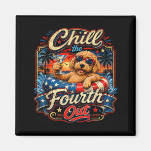 Chill The Fourth Out Funny Goldendoodle Dog Lover Magnet