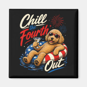 Chill The Fourth Out Funny Goldendoodle Dog Lover Magnet
