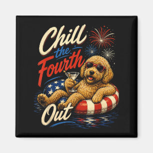 Chill The Fourth Out Funny Goldendoodle Dog Lover Magnet