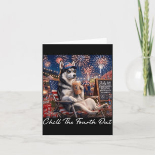 Chill The Fourth Out Funny Siberian Husky Coffee Card