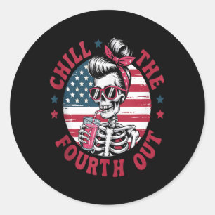 Chill The Fourth Out Funny Skeleton 4th Of July Pa Classic Round Sticker