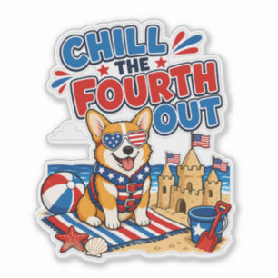 Chill the Fourth Out Patriotic Corgi