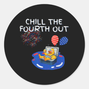 Chill The Fourth Out Patriotic Cruise Duck Pun Fun Classic Round Sticker