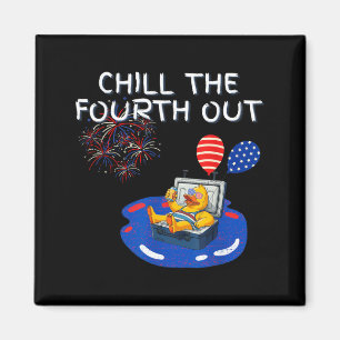 Chill The Fourth Out Patriotic Cruise Duck Pun Fun Magnet