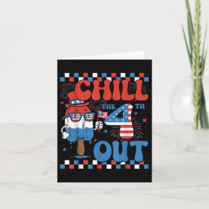 Chill The Fourth Out Popsicle 4th Of July Mens Wom Card