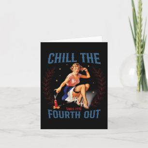 Chill The Fourth Out Retro 4th Of July Card