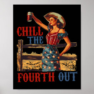 Chill The Fourth Out Retro 4th Of July Patriotic W Poster