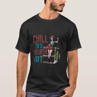 Chill The Fourth Out Retro Western Cowgirl Happy 4 T-Shirt