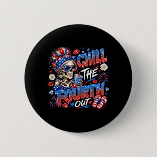 Chill The Fourth Out Skeleton Patriotic Girl 6 Cm Round Badge