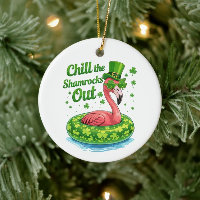 Chill The Shamrocks Out Funny  St Patrick’s Day Ceramic Ornament (Tree)