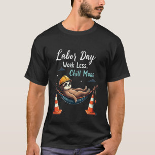 Chill Time Sloth Relaxing in Hammock Funny Labour T-Shirt