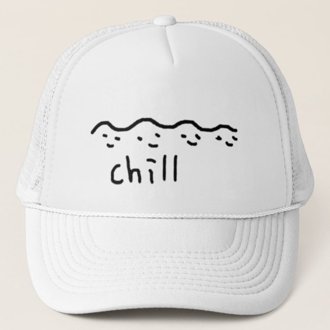 chill… trucker hat (Front)