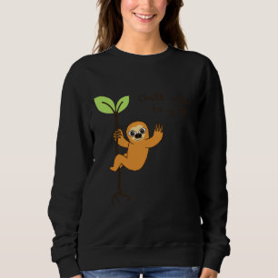 Chill Vibes To Y All Cute Design Sloth Chilling On Sweatshirt