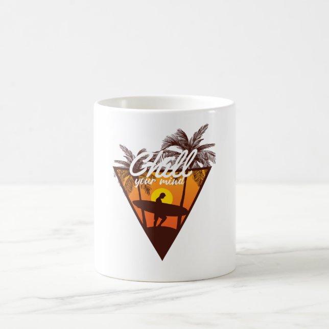 Chill Your Mind Coffee Mug (Center)