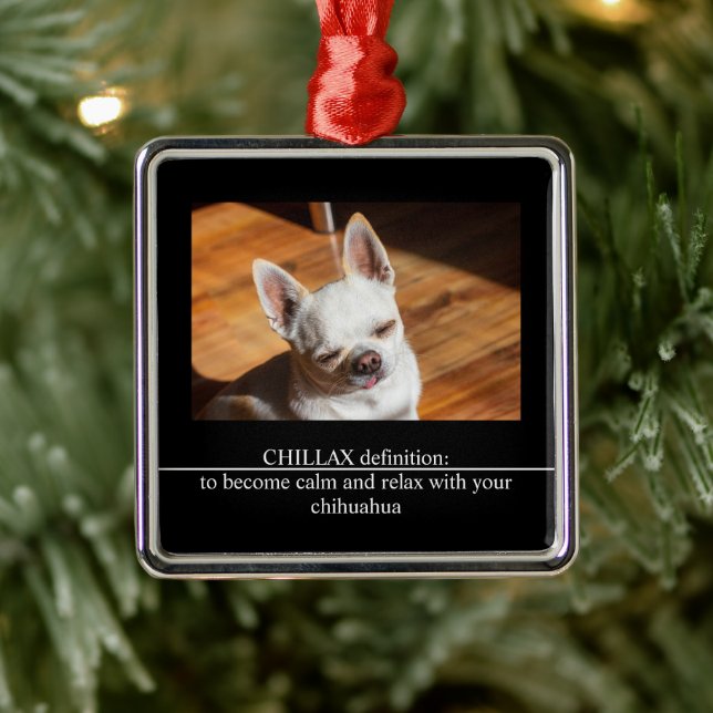 CHILLAX definition calm relax chihuahua photo text Metal Ornament (Tree)